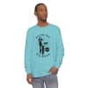 Unisex Garment-dyed Long Sleeve T-Shirt Feel the fear and do it anyway - Image 51