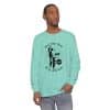 Unisex Garment-dyed Long Sleeve T-Shirt Feel the fear and do it anyway - Image 45