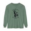 Unisex Garment-dyed Long Sleeve T-Shirt Feel the fear and do it anyway - Image 55