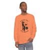 Unisex Garment-dyed Long Sleeve T-Shirt Feel the fear and do it anyway - Image 9