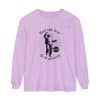 Unisex Garment-dyed Long Sleeve T-Shirt Feel the fear and do it anyway - Image 79