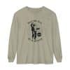 Unisex Garment-dyed Long Sleeve T-Shirt Feel the fear and do it anyway - Image 37