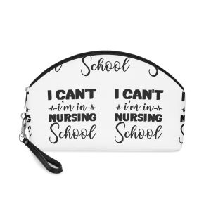 I Cant I Am In Nursing School Makeup Bag