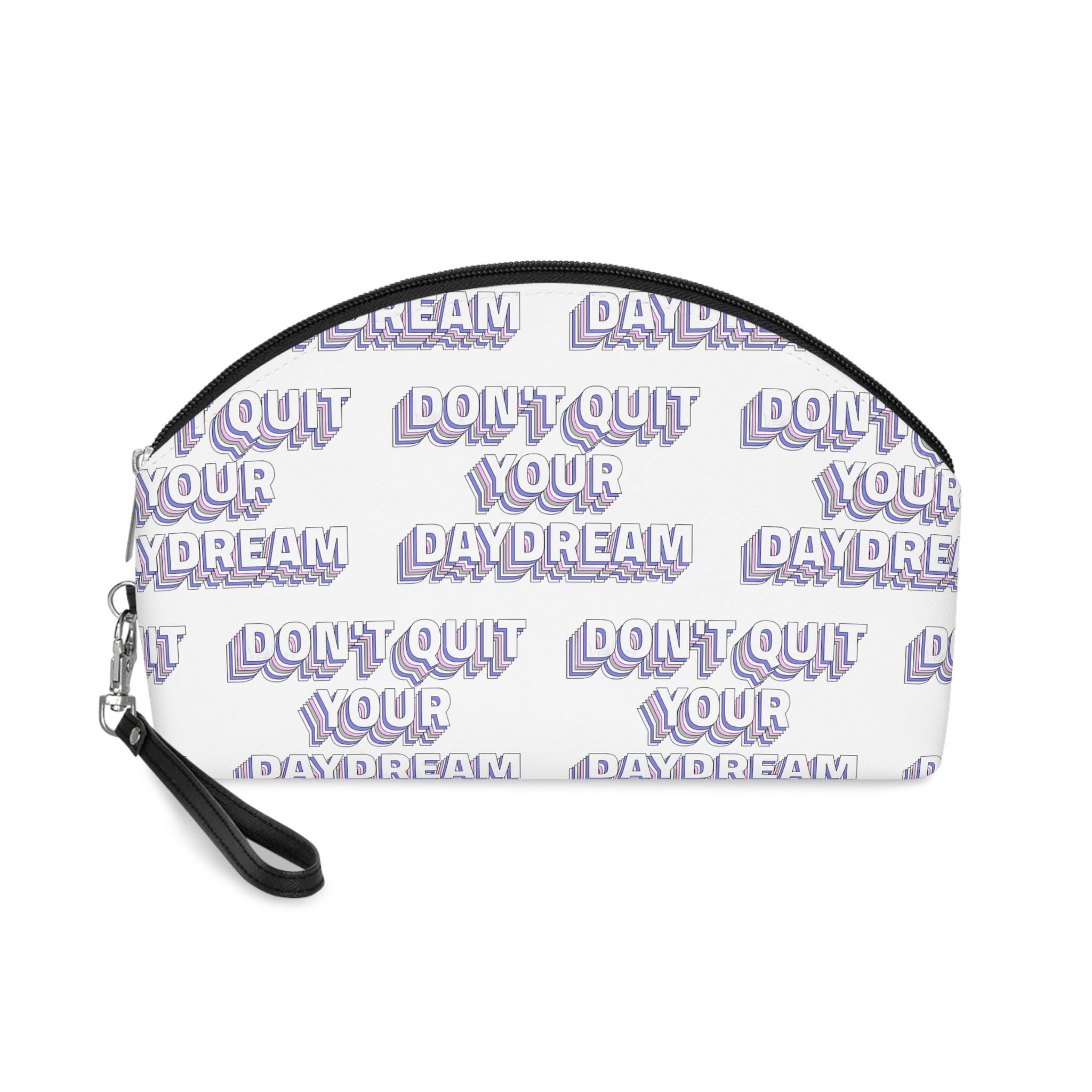 Dont Quit Your Daydream Makeup Bag