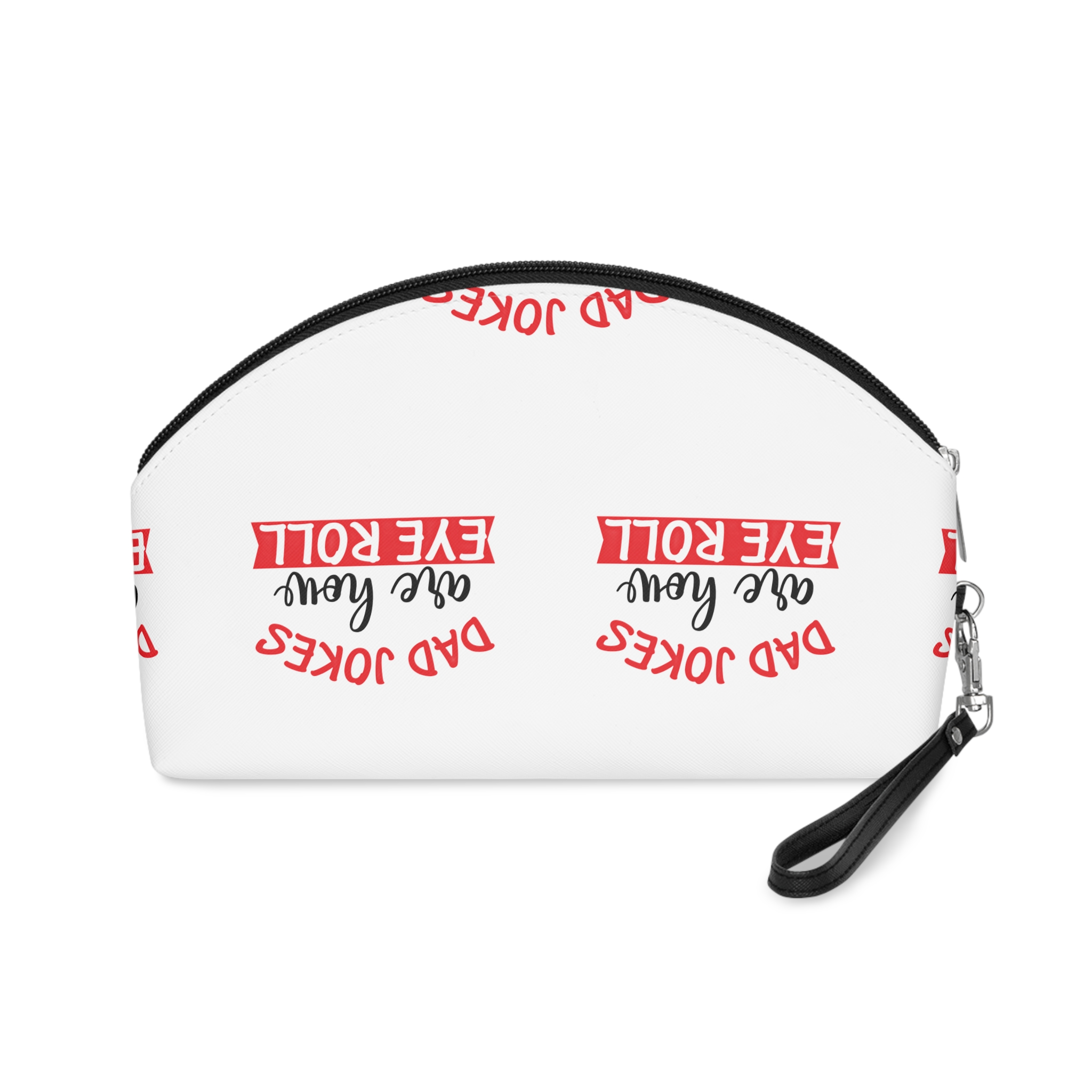 Dad Jokes Are How Eye Roll Makeup Bag - Image 2