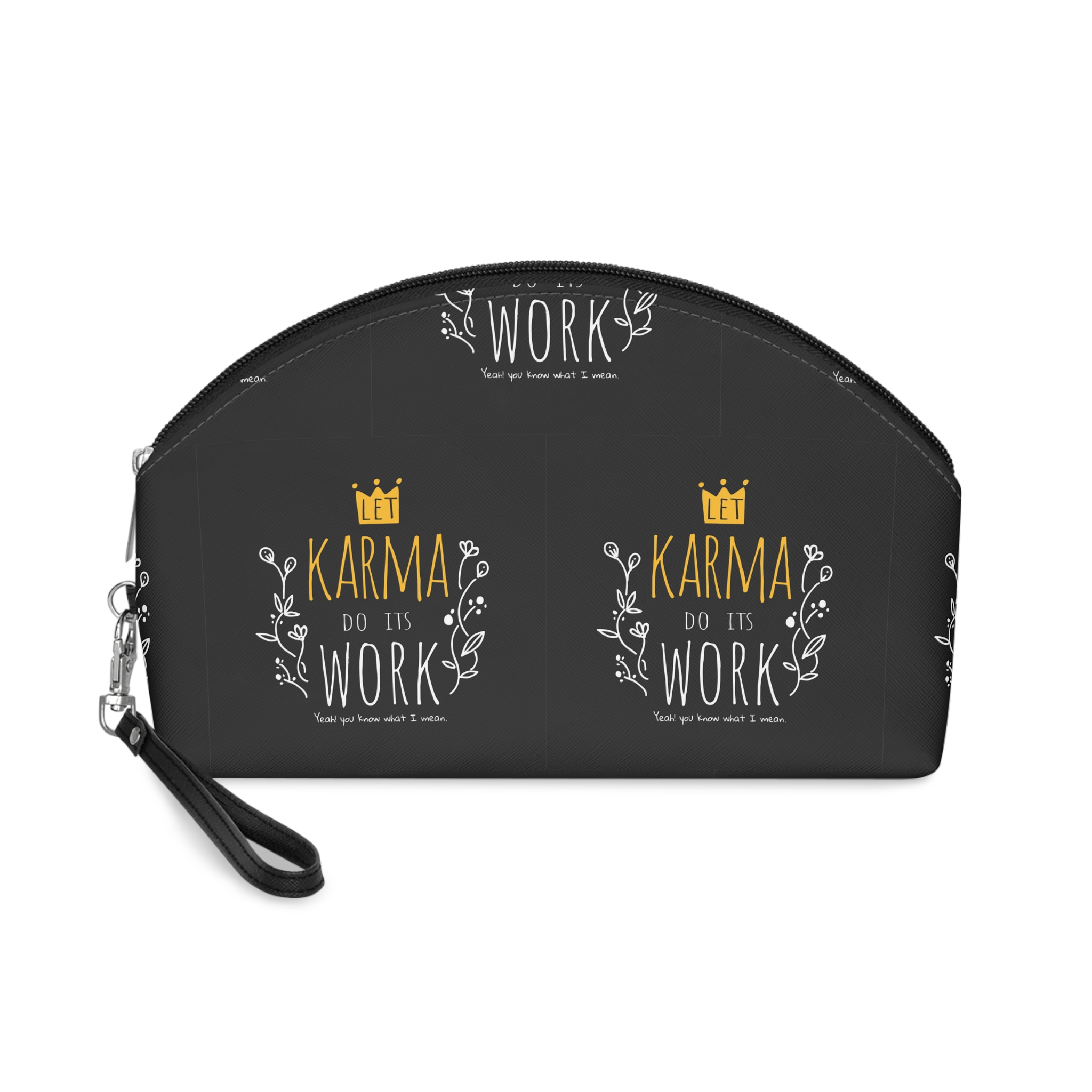 Karma Do Its Work Makeup Bag