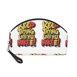 Keep Trying Until You Make It Makeup Bag