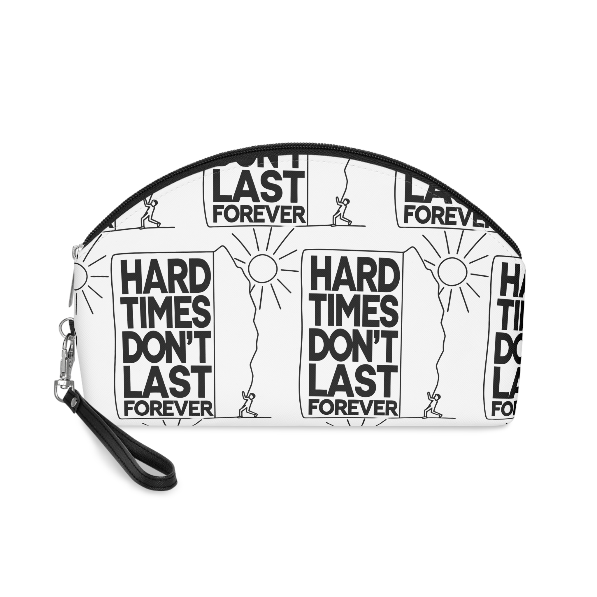 Hard Times Don't Last Forever Makeup Bag