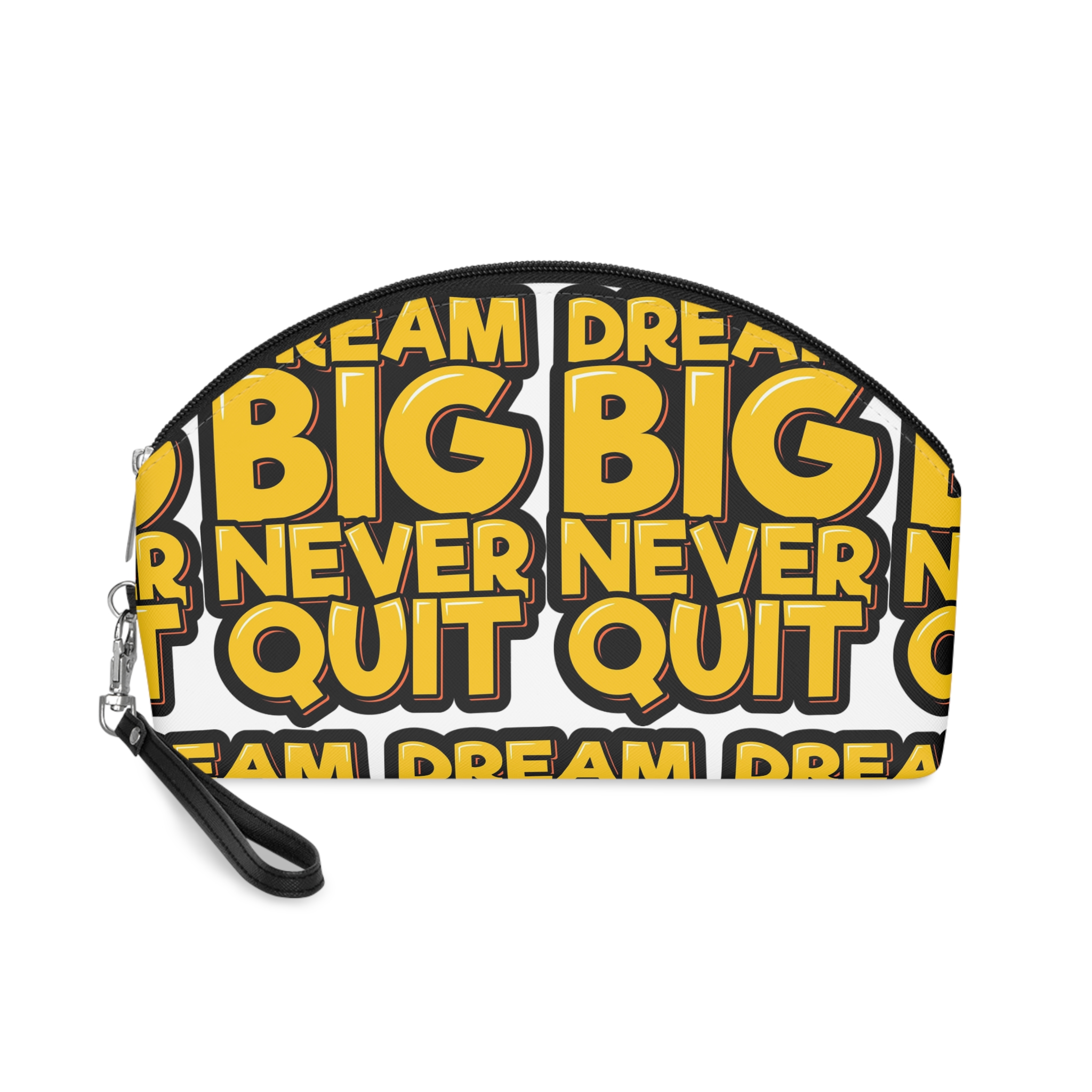 Dream Big Never Quit Makeup Bag
