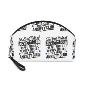 First Rule Anxiety Club Is We Should Always Should Anxiety T Shirt Design Makeup Bag