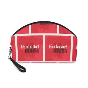 Life Is Too Short Regrets Makeup Bag