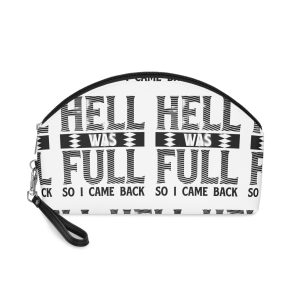 Hell Was Full So I Came Back Makeup Bag