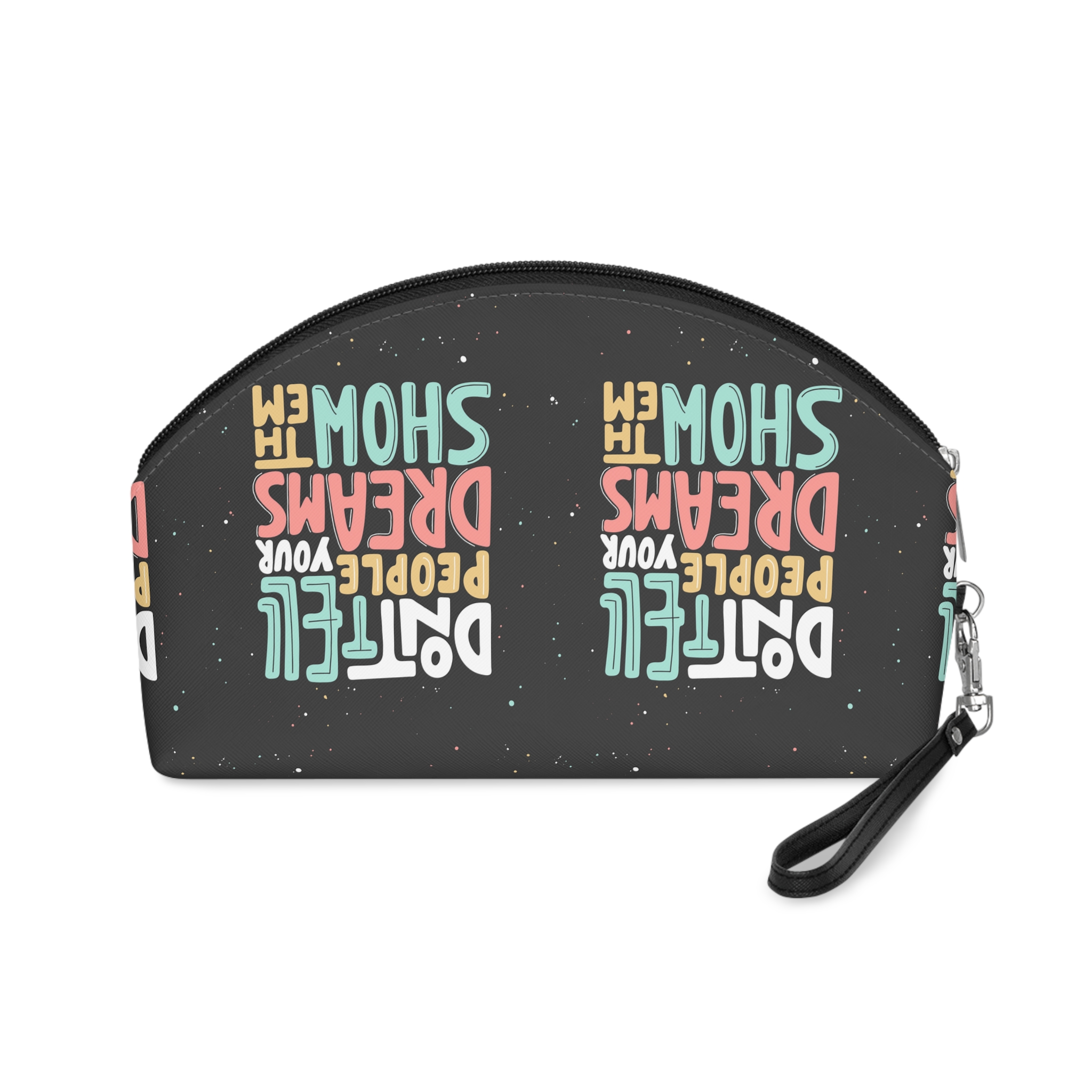 Dont Tell People Your Dreams Show Them Makeup Bag - Image 2