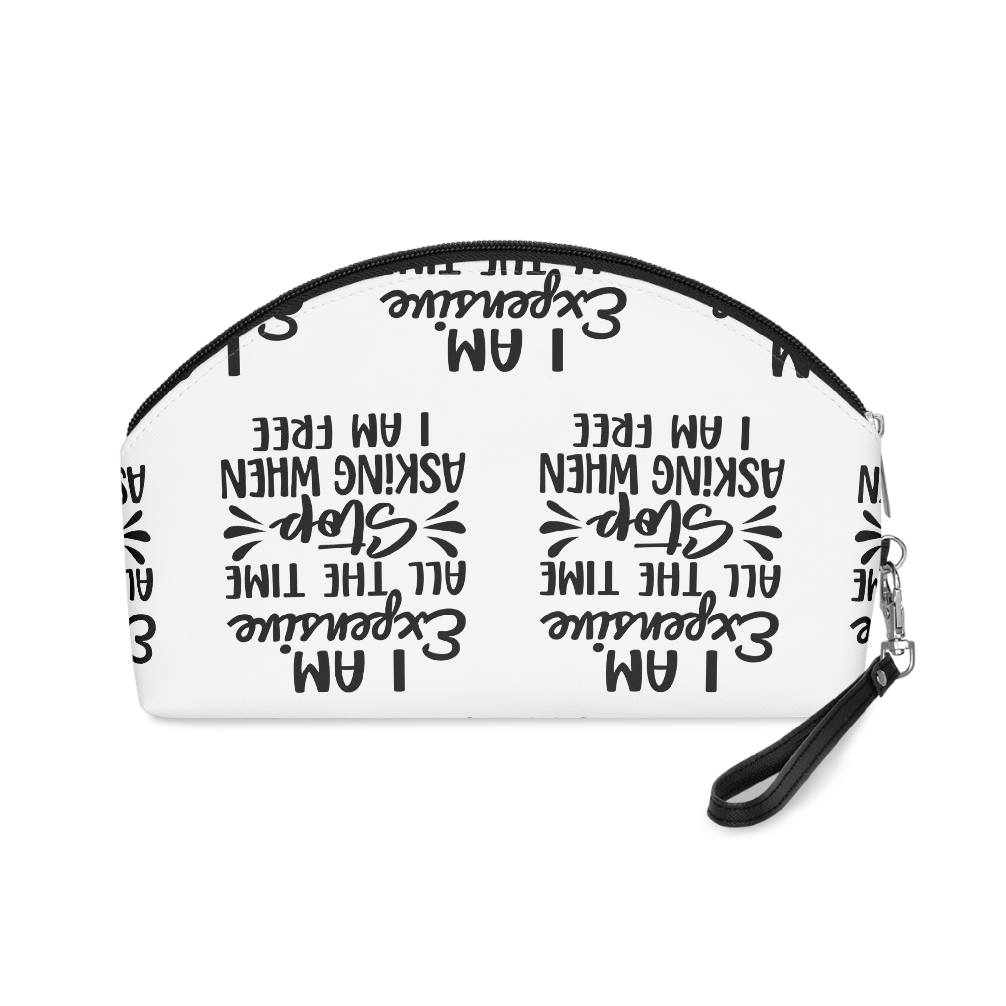 I Am Expensive All the Time Stop Asking When I Am Free Makeup Bag - Image 2