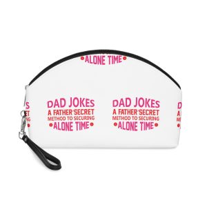 Dad Jokes A Father Secret Method To Securing Alone Time Makeup Bag