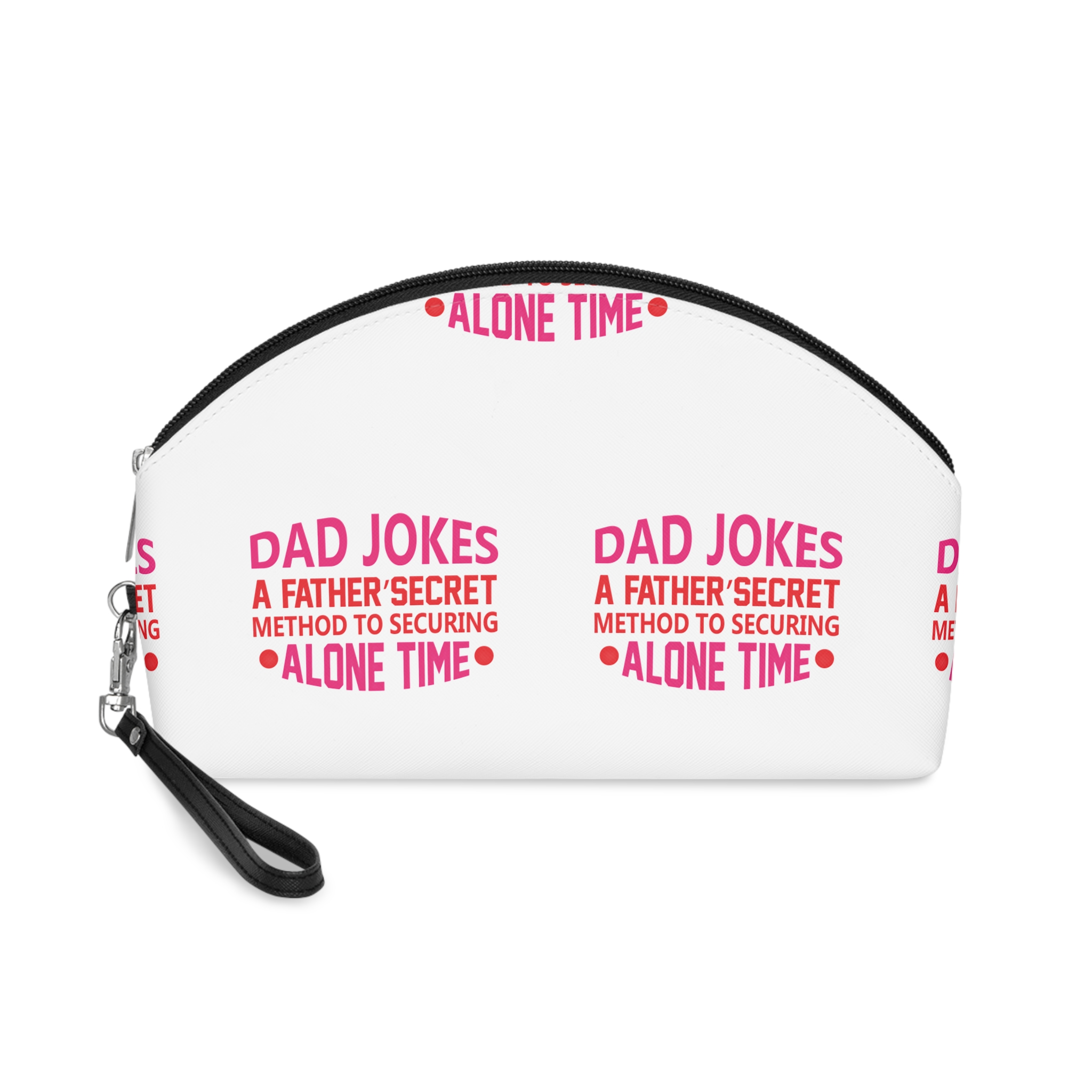 Dad Jokes A Father Secret Method To Securing Alone Time Makeup Bag
