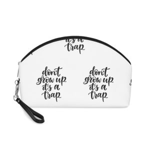 Dont Grow Up Its A Trap Makeup Bag