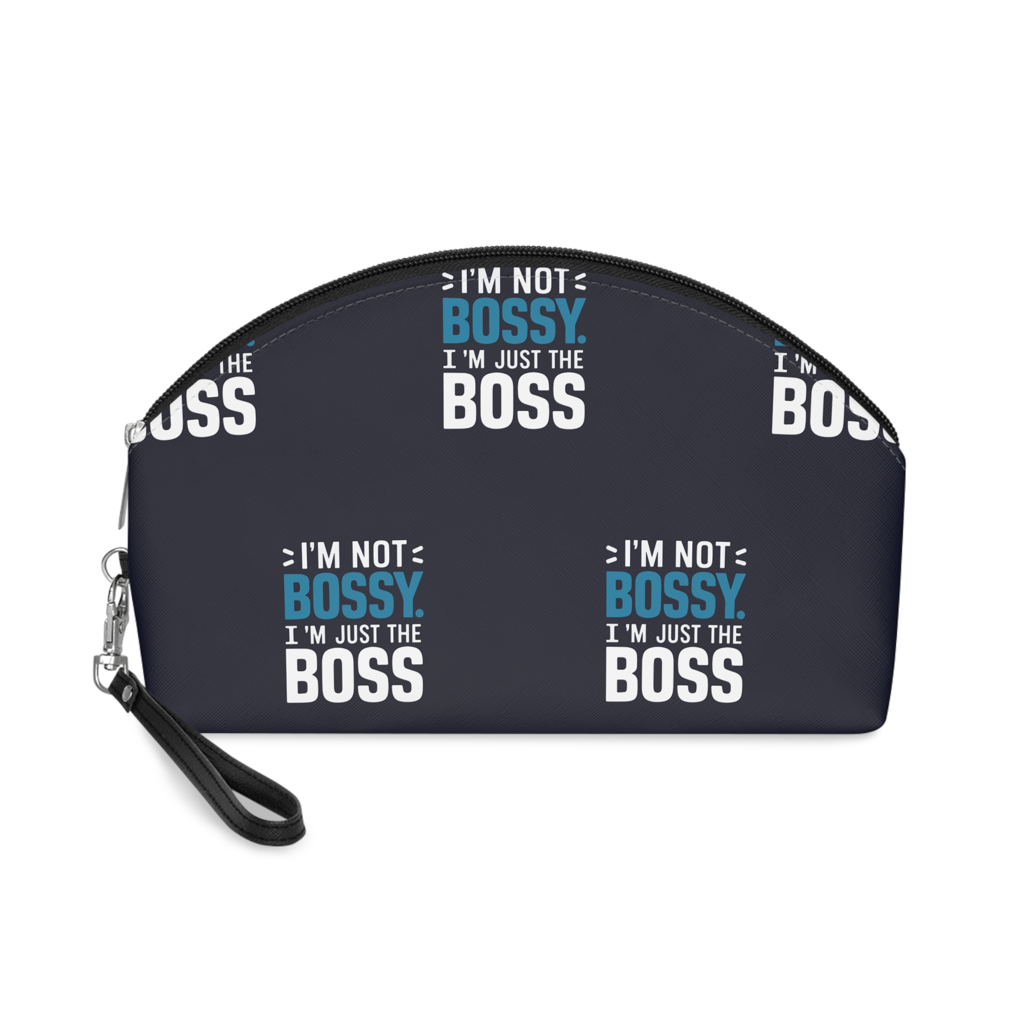 Im Not Bossy Im Just the Boss Makeup Bag