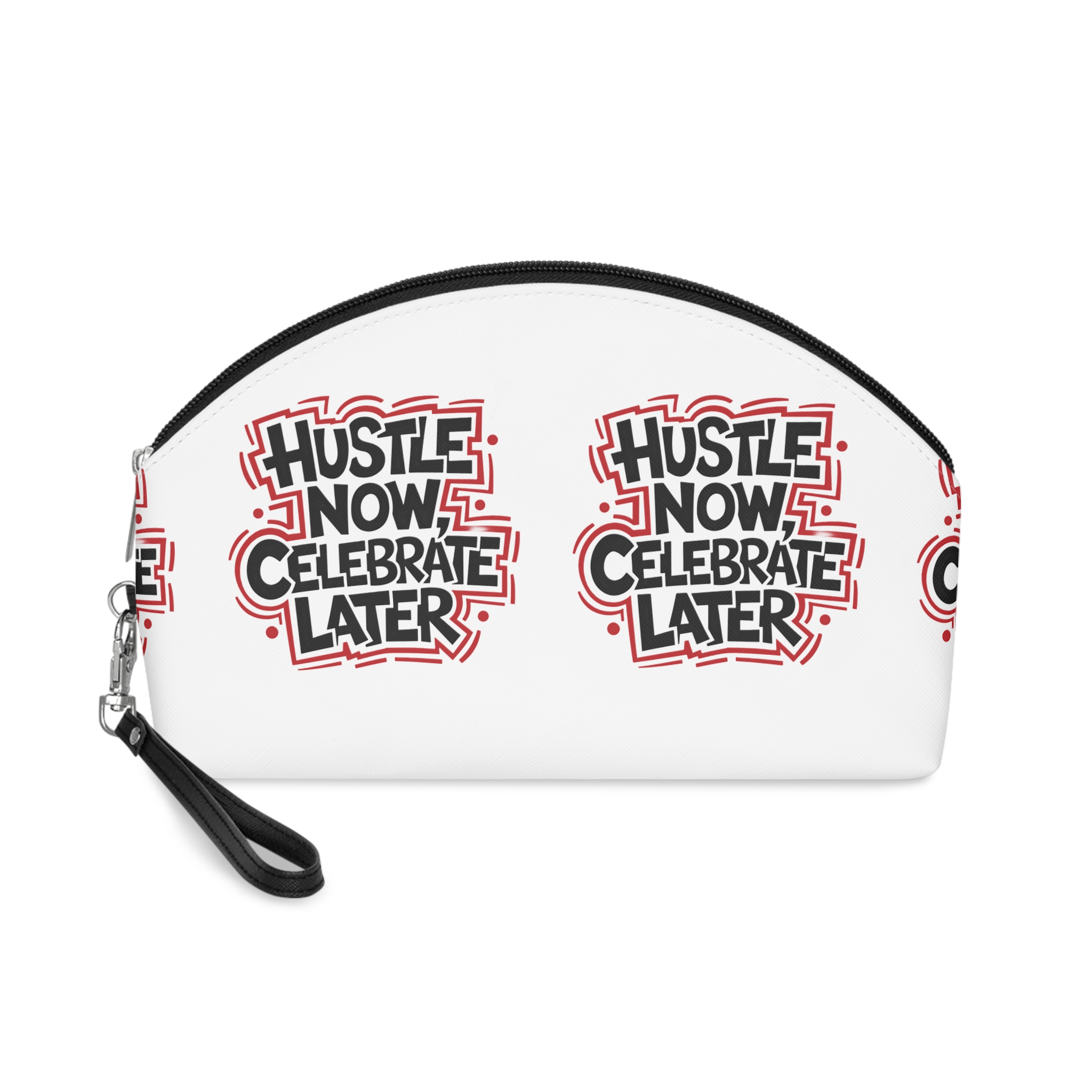 Hustle Now Celebrate Later Makeup Bag