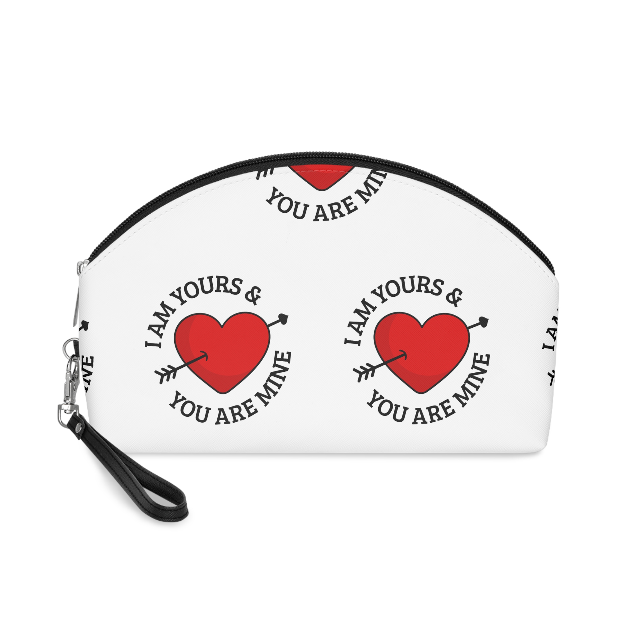 I Am Yours and You Are Mine Makeup Bag