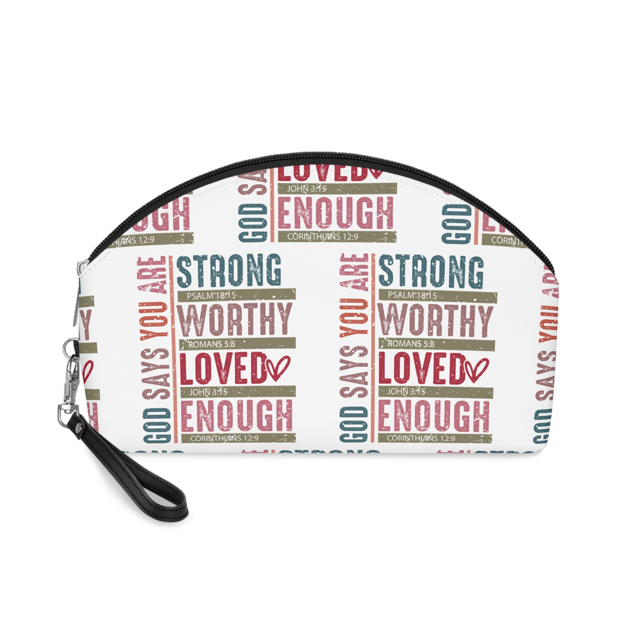 God Says You Are Strong Worthy Loved Enough Makeup Bag