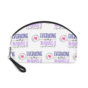 Everyone Was Thinking It Makeup Bag