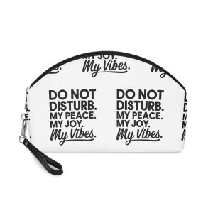 Do Not Disturb My Peace My Joy My Vibes Makeup Bag