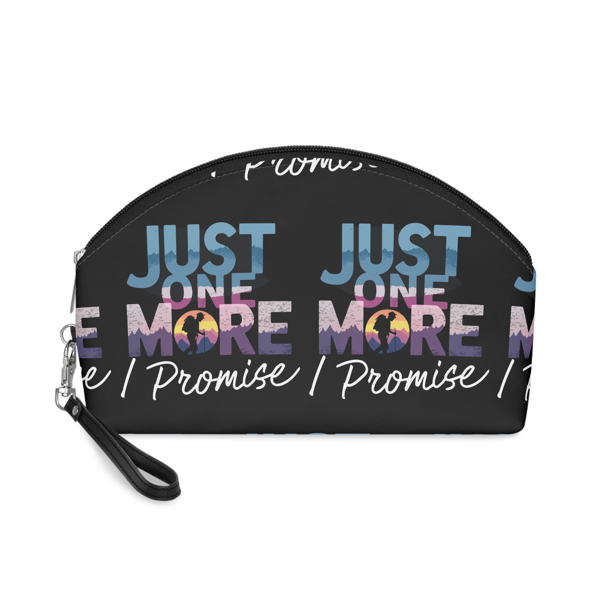 Just One More I Promise Makeup Bag