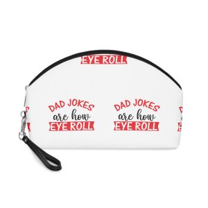 Dad Jokes Are How Eye Roll Makeup Bag
