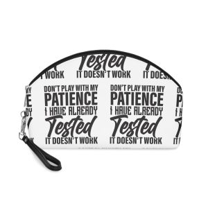 Dont Play With My Patience Makeup Bag