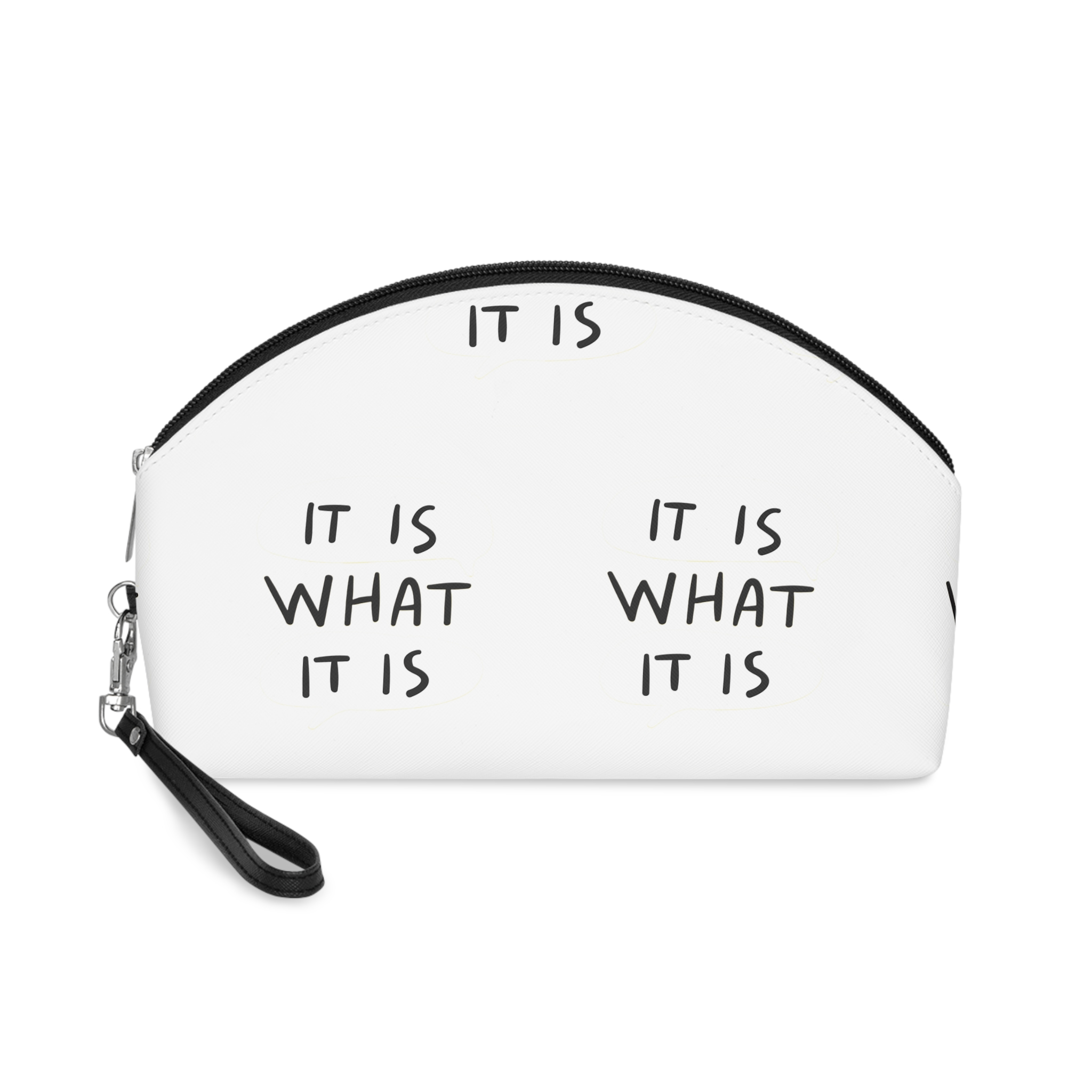 It Is What It Is Makeup Bag