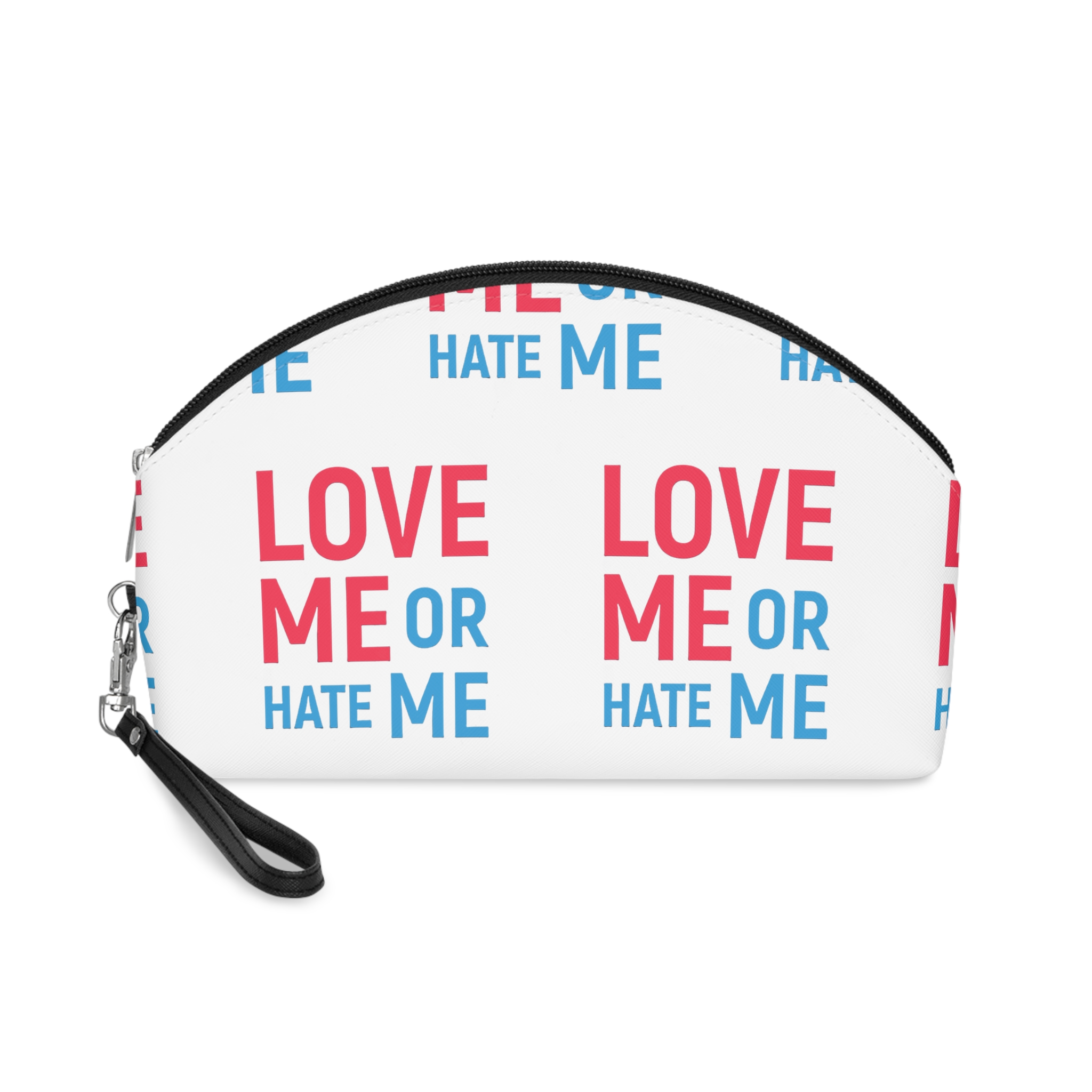 Love Me Or Hate Me Makeup Bag