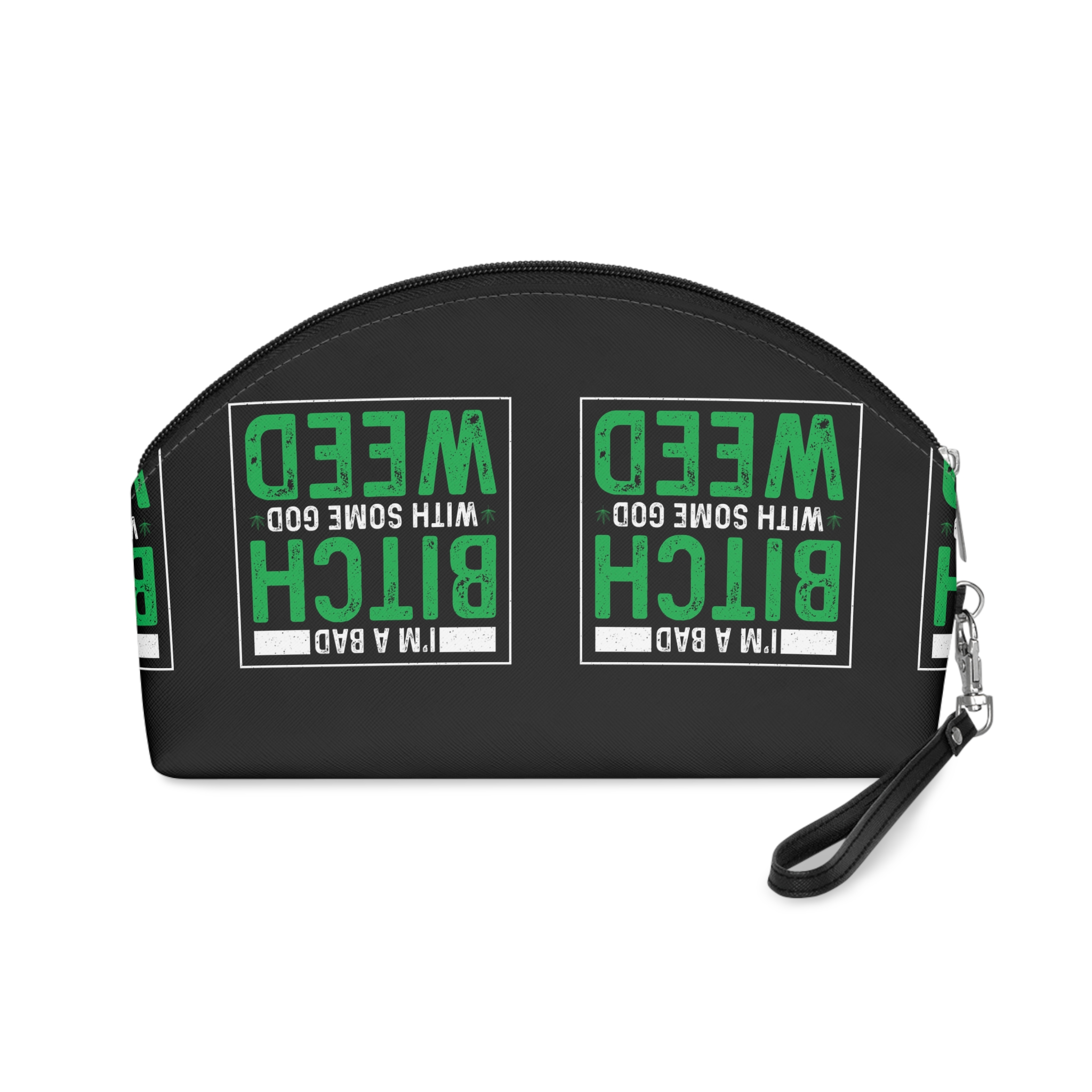 I Am A Bad Bitch With Some God Weed Makeup Bag - Image 2
