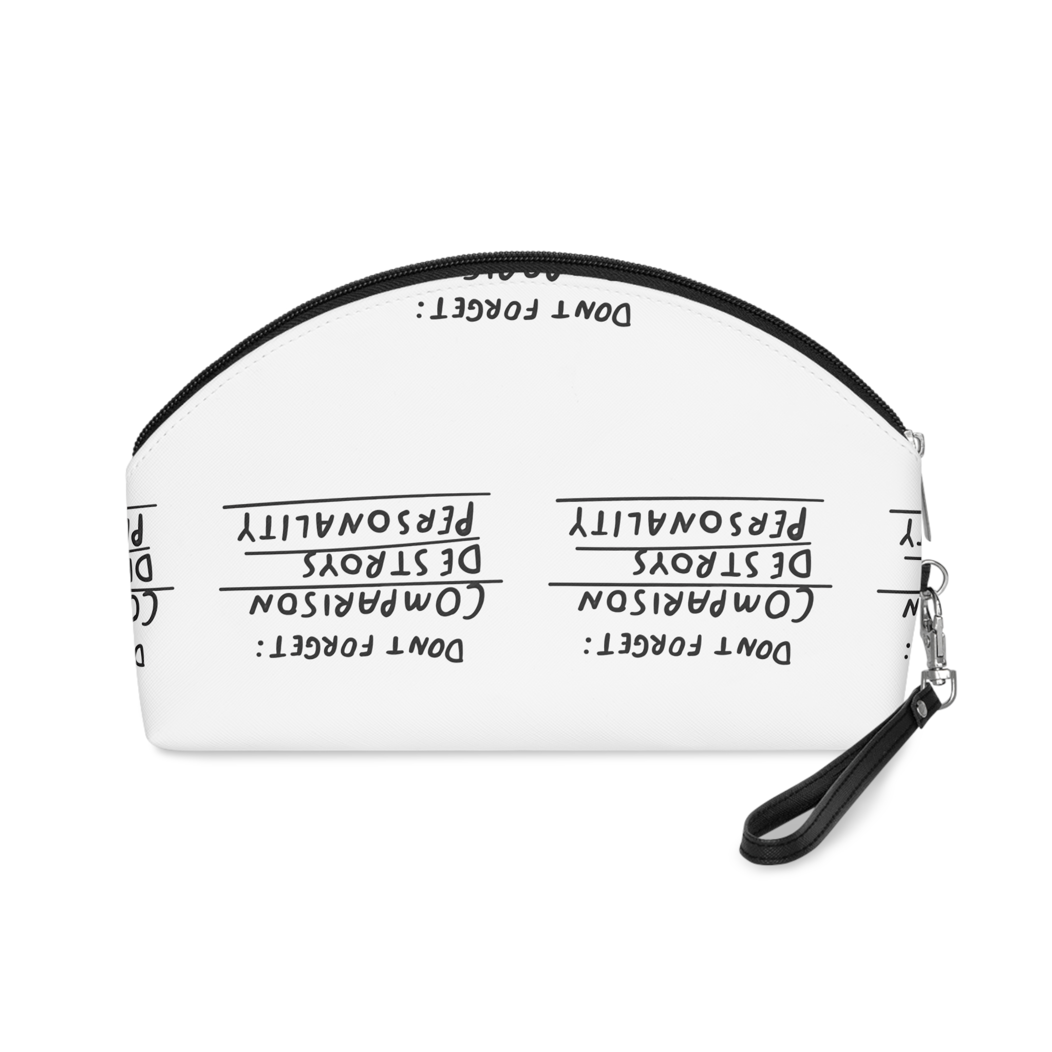 Dont Forget Comparison Destroys Personality Makeup Bag - Image 2