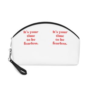 Its Your Time Be Fearless Makeup Bag