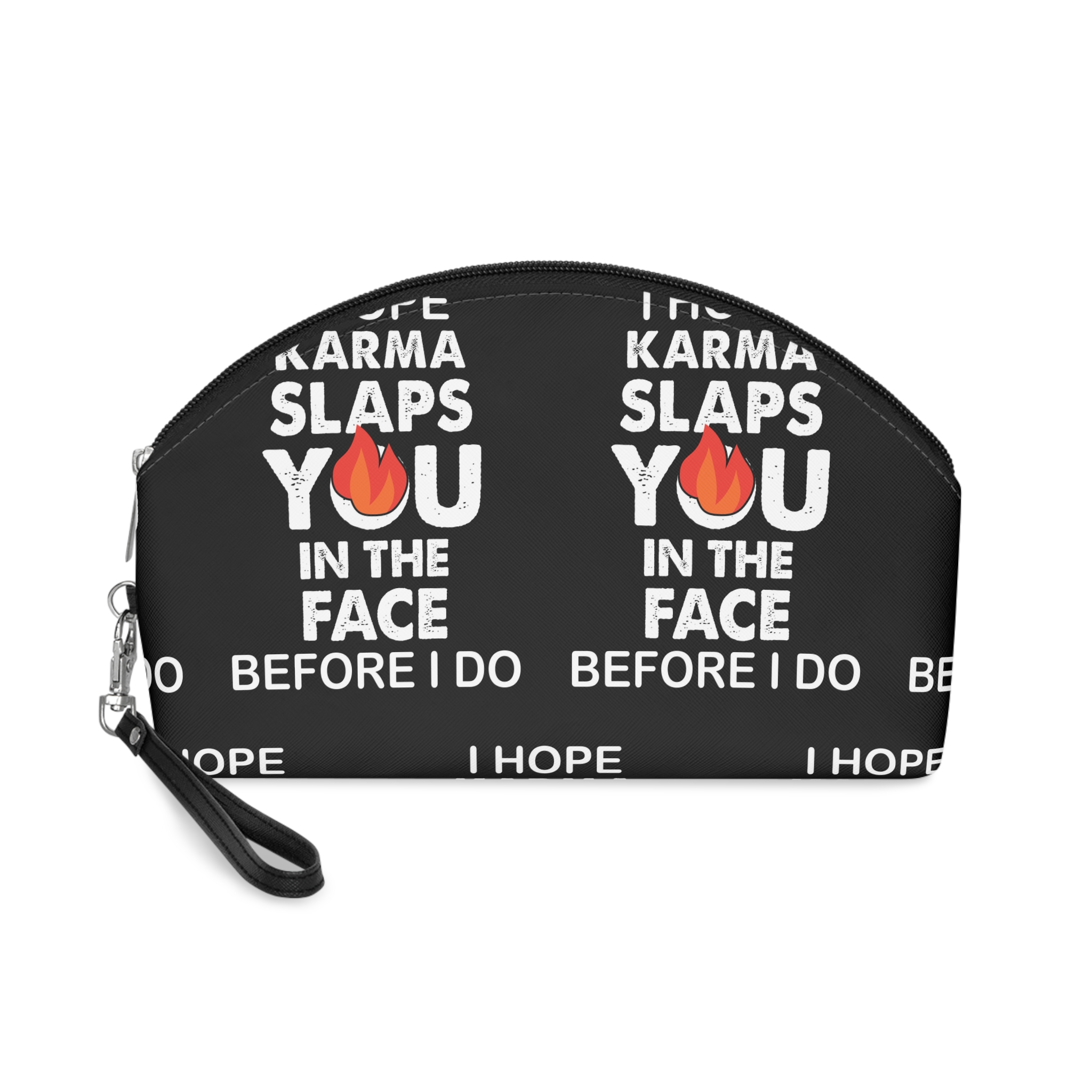 I Hope Karma Slaps Your Face Makeup Bag