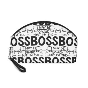 I May Be Small But I Am the Boss Makeup Bag