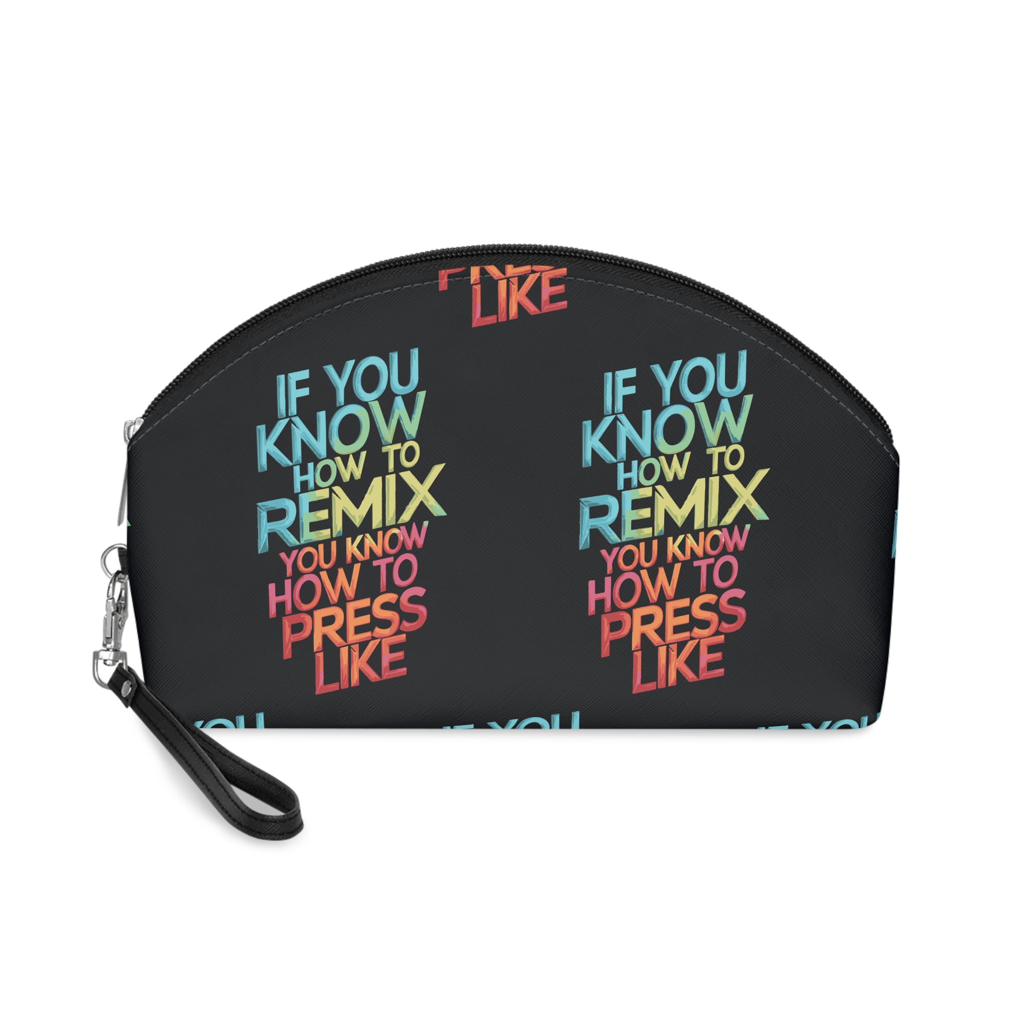 If You Know How Remix You Know How Learn How Like It Makeup Bag