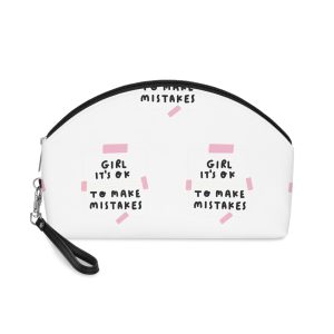 Girl Its Ok To Make Mistakes Makeup Bag